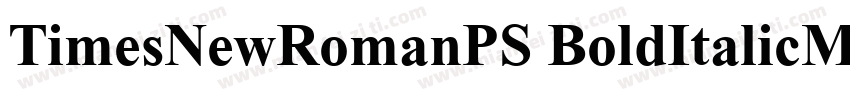TimesNewRomanPS BoldItalicMTBoldIt字体转换